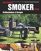 Das gro�e Smokerbuch: Grilltechniken & Rezepte: Amazon.de: Rudolf Jaeger, Ted Aschenbrandt: B&uuml;cher