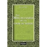 Les Miscellan�es de la Coupe du mondepar Olivier Lef�vre