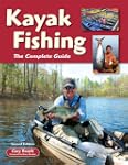 Kayak Fishing: The Complete Guide