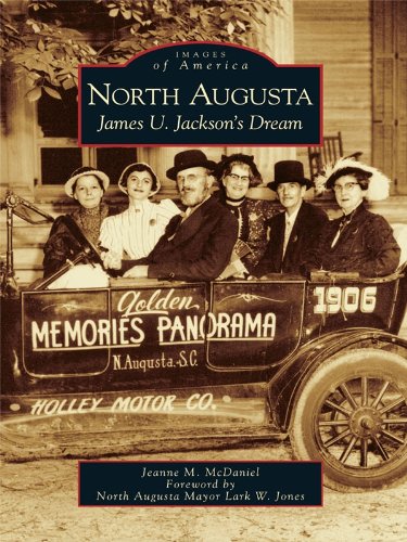 North Augusta: James U. Jackson's Dream (Images of America)