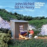 John McNeil / Bill McHenry Chill Morn He Climb Jenny
