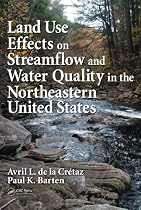 Land Use Effects on Streamflow and Water Quality in the Northeastern United States
