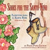 Shoes for the Santo Nino Zapatitos Para El Santo Nino: A Bilingual Tale