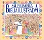 Mi Primera Biblia Ilustrada (Spanish Edition)