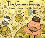The Green Frogs: A Korean Folktale
