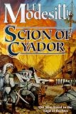 Scion of Cyador (Saga of Recluce (Hardcover))