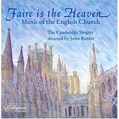 Faire is the Heaven - Music of the English Church