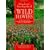 A Gardener's Encyclopedia of Wildflowers: An Organic Guide to Choosing and Growing over 150 Beautiful