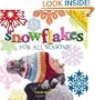 Snowflakes for all Seasons: 72 Fold & Cut Paper Snowflakes