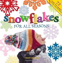 Snowflakes for All Seasons: 72 Fold & Cut Paper Snowflakes