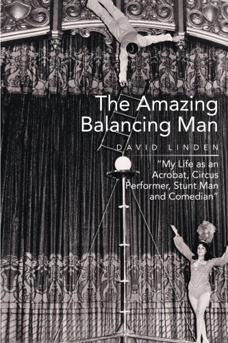 The Amazing Balancing Man: My Life as an Acrobat, Circus Performer, Stunt Man and Comedian