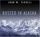 Busted in Alaska