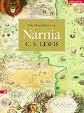 Die Chroniken von Narnia. Farbig illustrierte Gesamtausgabe - Clive Staples Lewis