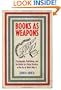 Books As Weapons: Propaganda, Publishing, and the Battle for Global Markets in the Era of World War II