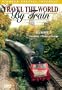 Travel the World By Train: Europe 3