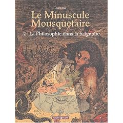 Minuscule mousquetaire - Poisson Pilote, tome 2 : Philosophie dans la baignoire