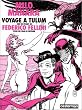 Voyage � Tulum sur un projet de Federico Fellini pour un film en devenir