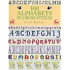 500 Alphabets in Cross Stitch by Julie S. Hasler and Valerie Janitch