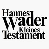 Kleines Testament - Hannes Wader