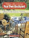 Making the Most of Your Own Backyard (Gardening & Landscaping)