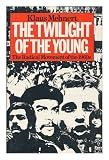 The twilight of the young : the radical movements of the 1960s and their legacy : a personal report