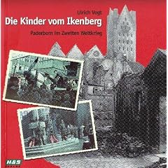 Die Kinder vom Ikenberg: Paderborn im Zweiten Weltkrieg