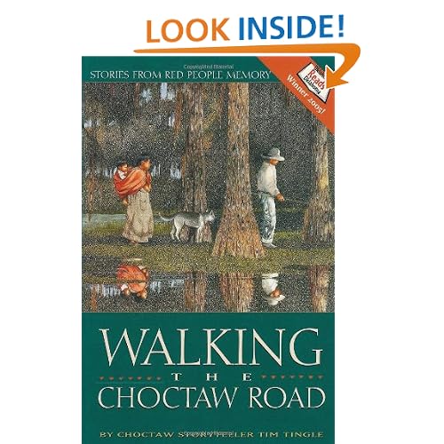Walking the Choctaw Road: Stories From Red People Memory