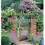 Landhaus- und Bauerng�rten: Gestalten, pflanzen, p&hellip von Wolfgang Hensel