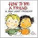 How to Be a Friend: A Book about Friendship (Just for Me Books)