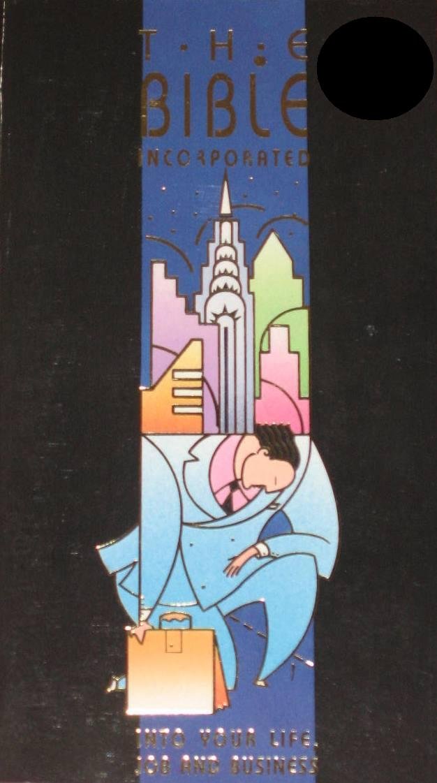 The Bible Incorporated, Into Your Life, Job And Business: Michael ...