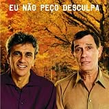 Eu Nao Peco Desculpa