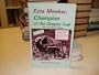 Ezra Meeker; Champion of the Oregon Trail: Includes : Hitting the Trail in 1992