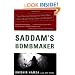 Saddam's Bombmaker: The Daring Escape of the Man Who Built Iraq's Secret Weapon