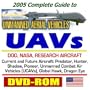 2005 Complete Guide to Unmanned Aerial Vehicles (UAVs): DOD, NASA, Research Aircraft, Current and Future Vehicles, ARM-UAV, Predator, Hunter, Shadow, ... Shadow Tactical UAV (TUAV), Dragon Eye
