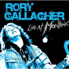 Live at Montreux by  Rory Gallagher 