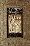 A Gentle Madness: Bibliophiles, Bibliomanes, and the Eternal Passion for Books