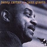 Benny Carter and the Jazz Giants