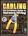 Cabling: The Complete Guide to Network Wiring