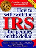 How to Settle With the IRS for Pennies on the Dollar
