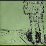 Eastward + Onward
