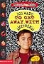 101 Ways to Get Away With Anything! (Malcolm in the Middle)