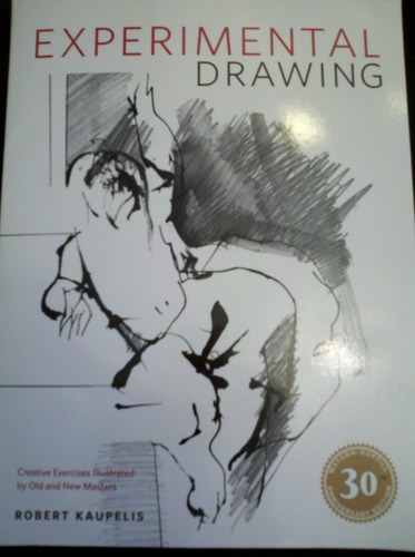 Experimental Drawing, 30th Anniversary Edition: Creative Exercises