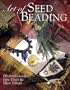 Art of Seed Beading