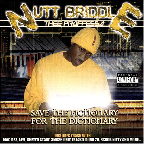 Nutt Briddle - Save The Fictionary For The Dictionary 2005