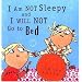 I Am Not Sleepy and I Will Not Go to Bed (Charlie and Lola)
