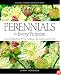 Perennials For Every Purpose: Choose the Plants You Need for Your Conditions, Your Garden, and Your Taste