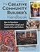 Creative Community Builder's Handbook: How to Transform Communities Using Local Assets, Arts, and Culture by Thomas C Borrup