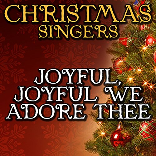 Joyful, Joyful We Adore Thee