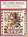 The Codex Borgia: A Full-Color Restoration of the Ancient Mexican Manuscript