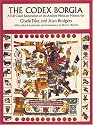The Codex Borgia: A Full-Color Restoration of the Ancient Mexican Manuscript